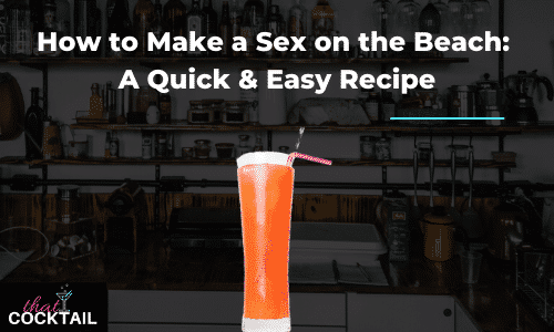How to make a Sex on the Beach Cocktail. A delicious sex on the beach recipe.