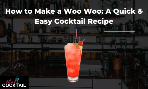 How to make a Woo Woo: a quick & easy cocktail recipe