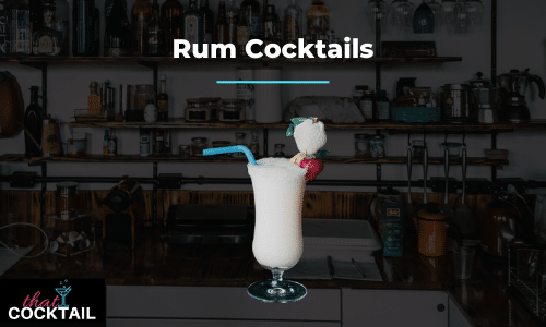 ThatCocktail Rum Cocktails collection. Here you will find every recipe for cocktails with rum