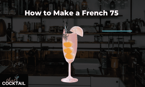 How to make a French 75 - check out ThatCocktail's killer French 75 recipe