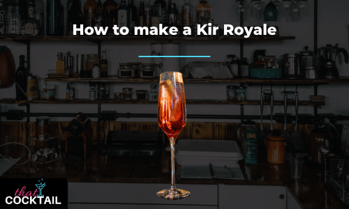 Quick & Easy Kir Royale Recipe: How to Make the Perfect Kir Royale