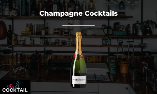 Champagne Cocktails - Champagne cocktails are generally fancy and delicious - suitable for any occasion.