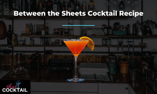 Between the sheets recipe - How to make a between the sheets drink