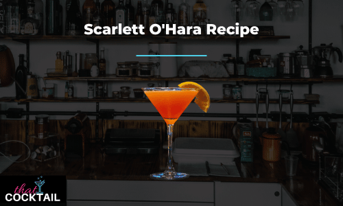 Scarlett O'Hara recipe from ThatCocktail